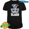 Being a Dallas Cowboys fan is not a choice it’s my blood shirt