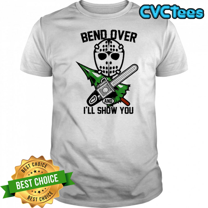 Bend over and I’ll show you Christmas Vacation shirt