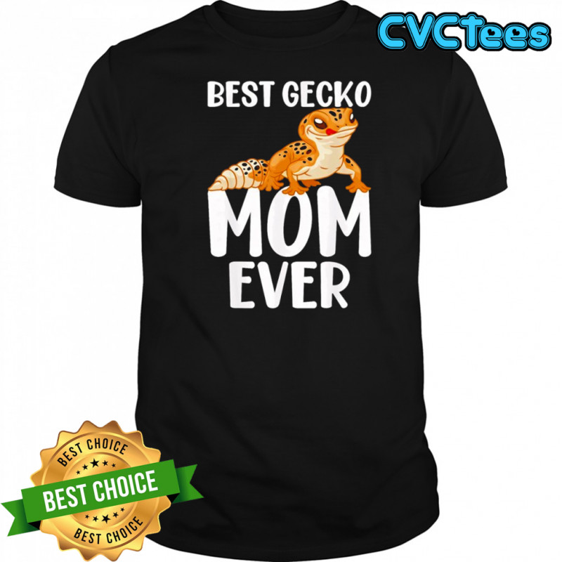 Best Gecko Mom Ever Leopard Lizard Reptile Shirt