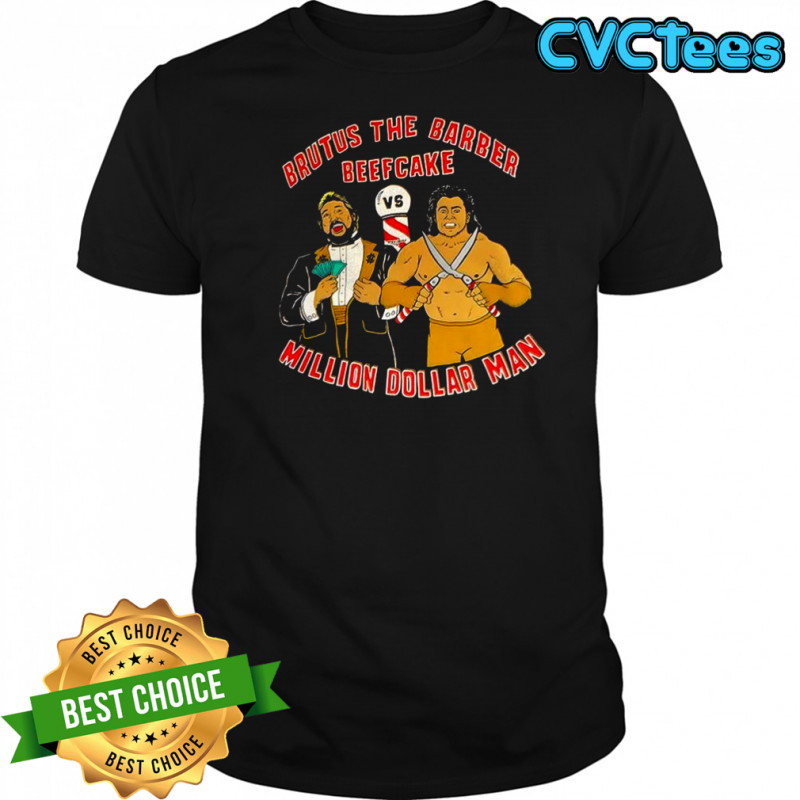 Brutus the Barber Beefcake vs Million Dollar Man shirt