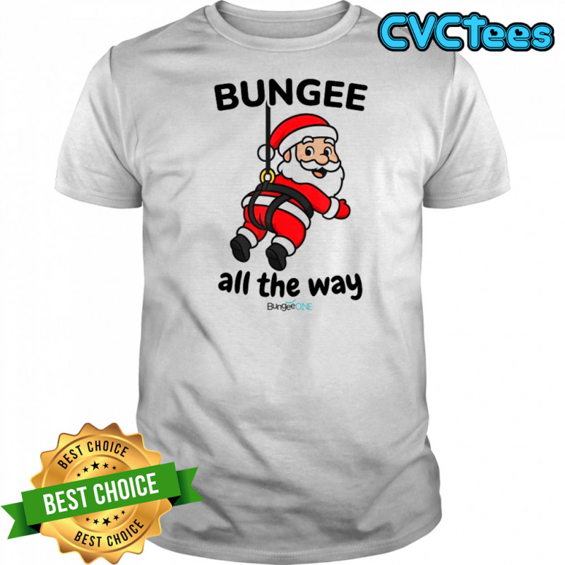 Bungee All The Way Santa Christmas T-Shirt