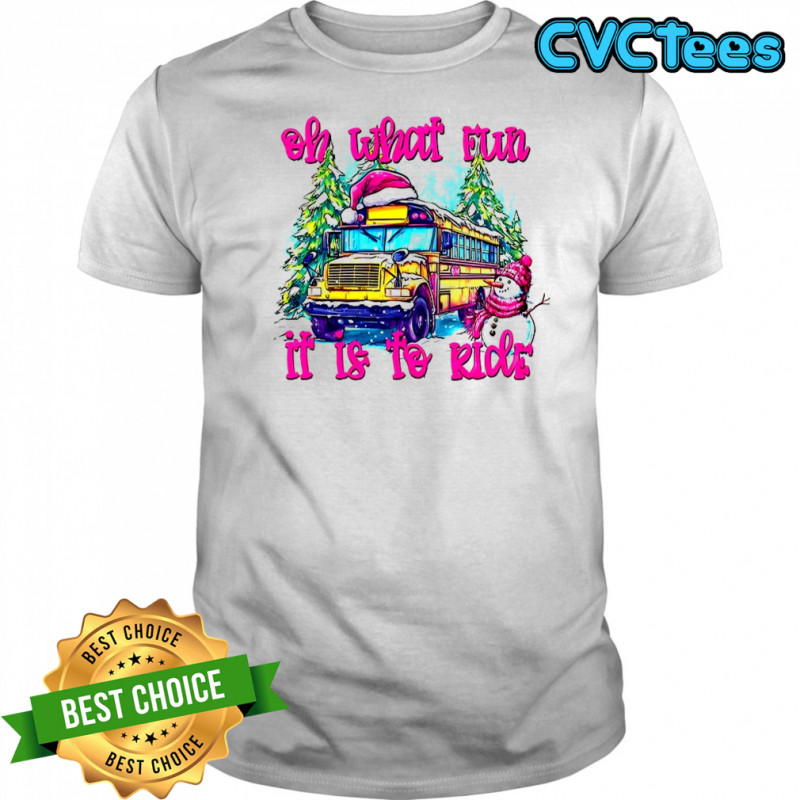 Bus school oh what fun it is to ride Christmas shirt