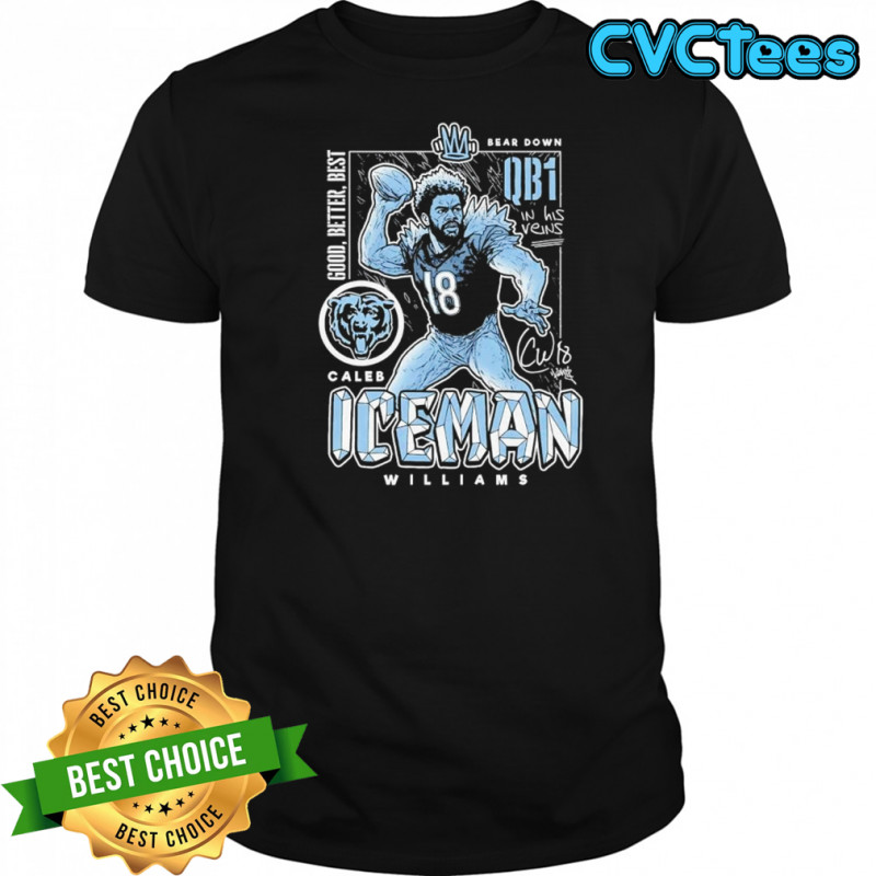 Caleb Williams Chicago Bears QB1 good better best signature shirt