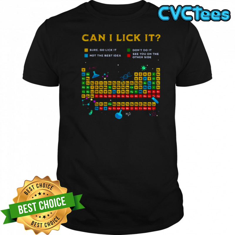 Can I lick it periodic table shirt