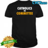 Catholics vs Committee logo shirt