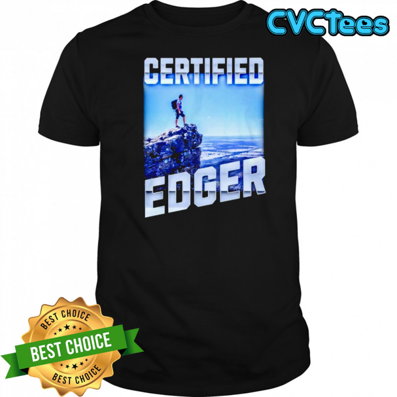 Certified Edger shirt