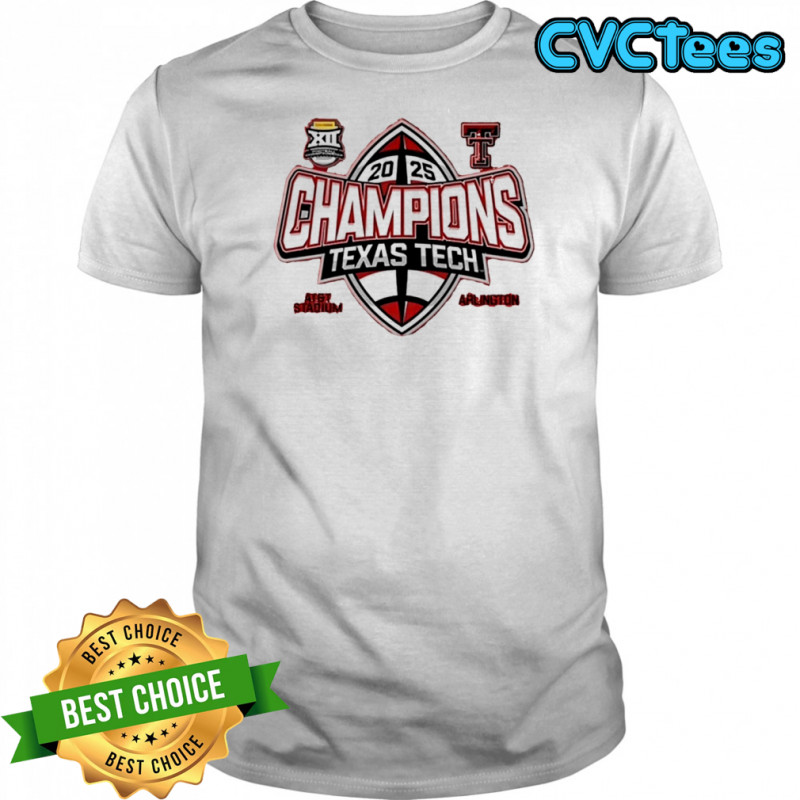 Champions 2025 Texas Tech Red Raiders shirt