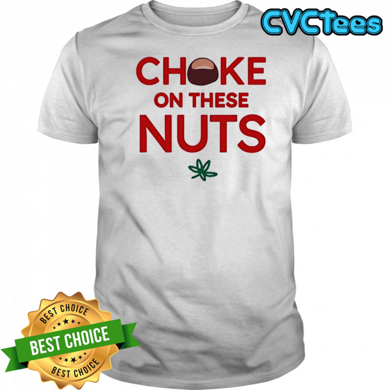 Choke On These Nuts Buckeye shirt