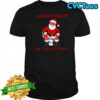 Cookies only santa toilet lactose intolerant Christmas shirt