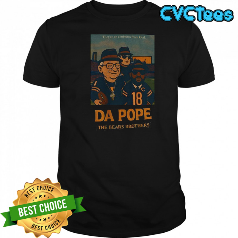 Da Pope and The Bears Brothers Chicago Bears they’re on a mission from God poster shirt