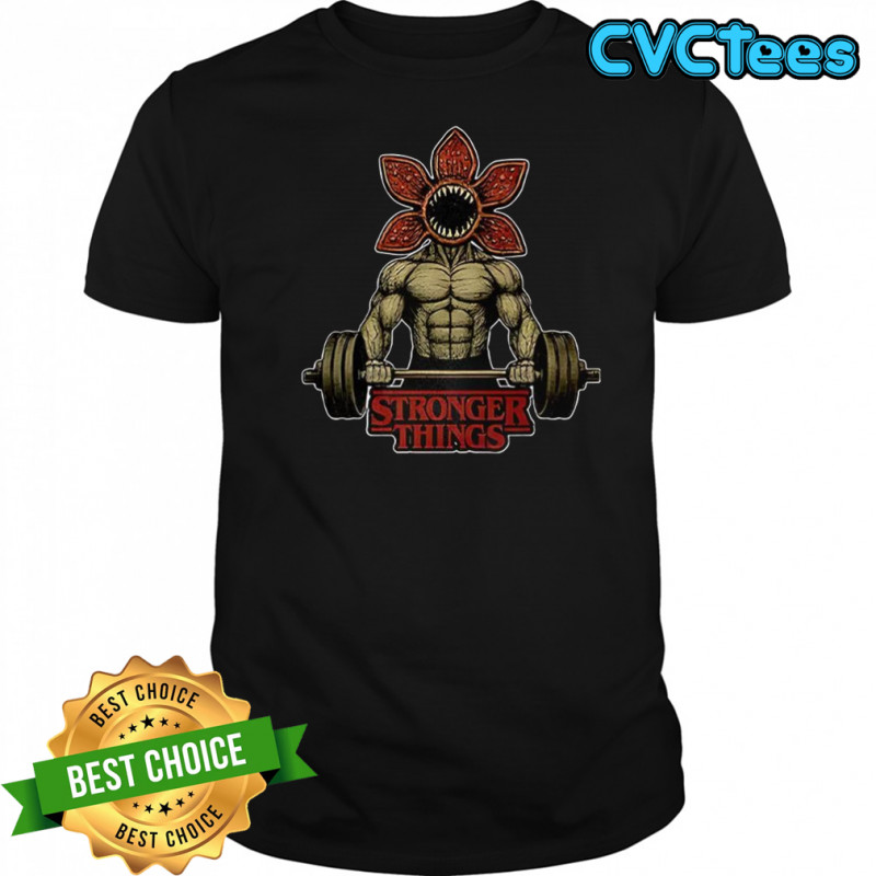 Demogorgon weightlifting Stronger Things Stranger Things parody shirt