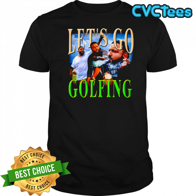 Dj Khaled Let’s Go Golfing shirt