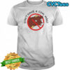 Don’t Have A Cow Man shirt