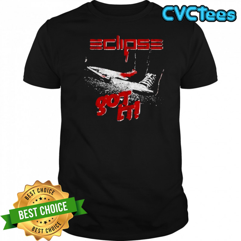 Eclipse Got It T-shirt