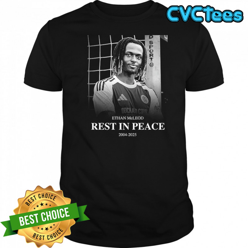 Ethan McLeod rest in peace 2004-2025 shirt