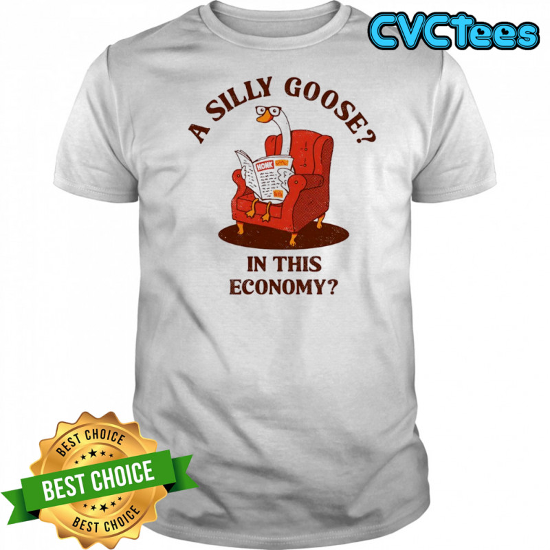 Honk a silly goose in this economy shirt
