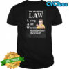 I’m Studying Law lying and ways to manipulate the court shirt
