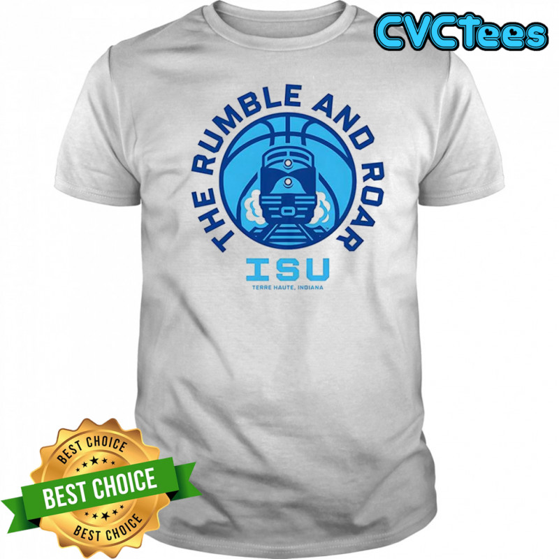 Indiana State Sycamores basketball the rumble and roar Terre Haute shirt