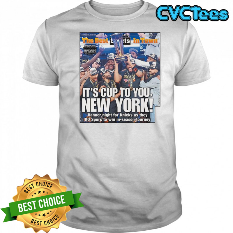 It’s cup to you New York Knicks shirt
