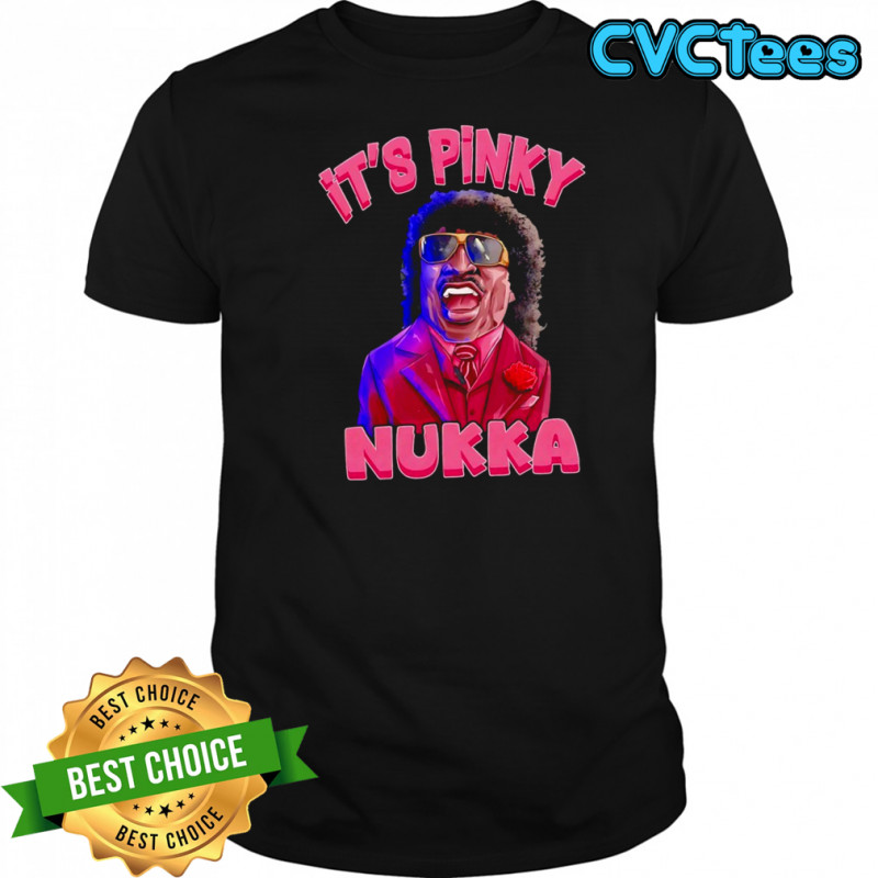 It’s Pinky Nukka character in Friday and Next Friday movie shirt