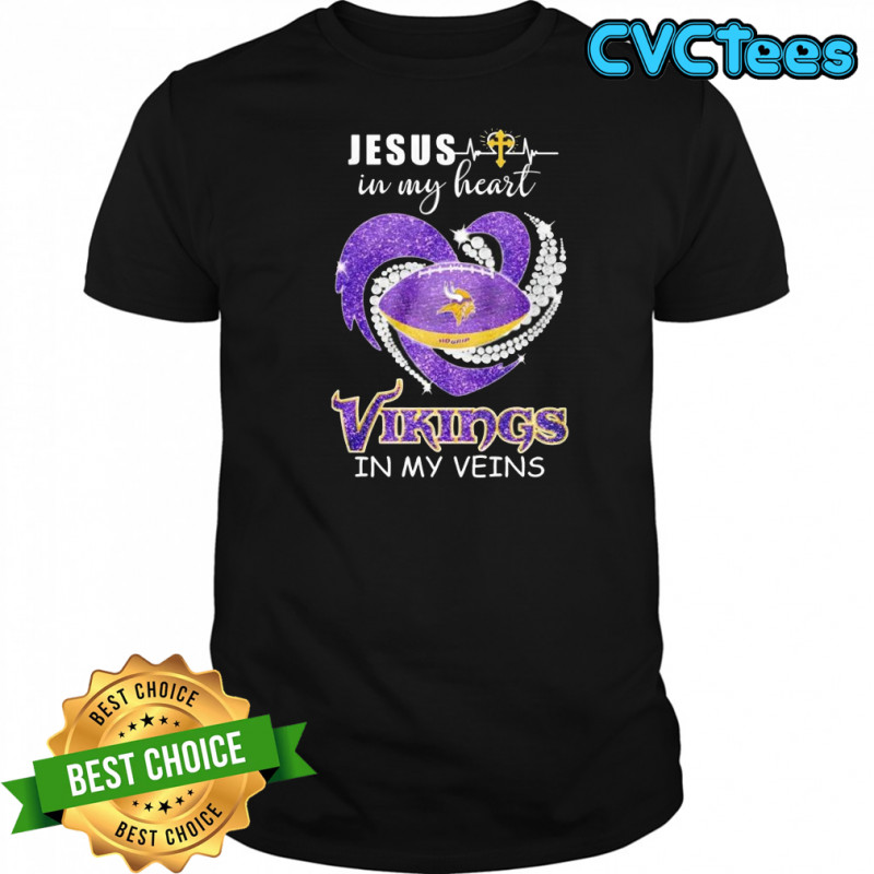 Jesus in my heart Minnesota Vikings in my veins heart shirt