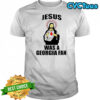 Jesus was a georgia fan shirt