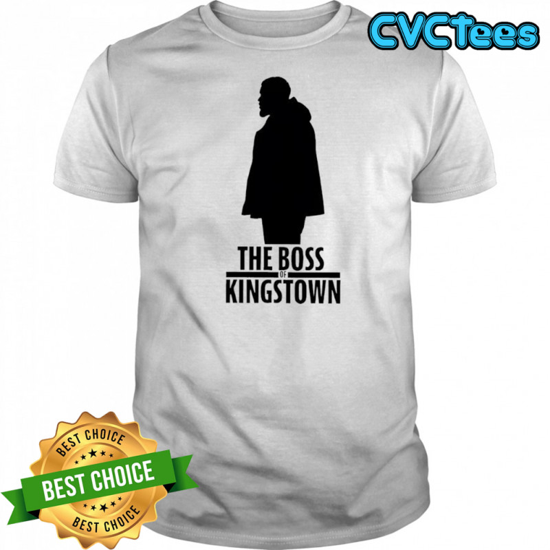 Kingstown’s boss power statement shirt
