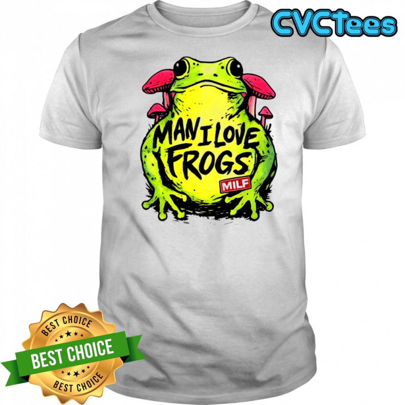 Man I Love Frogs Cute Kawaii Frog shirt