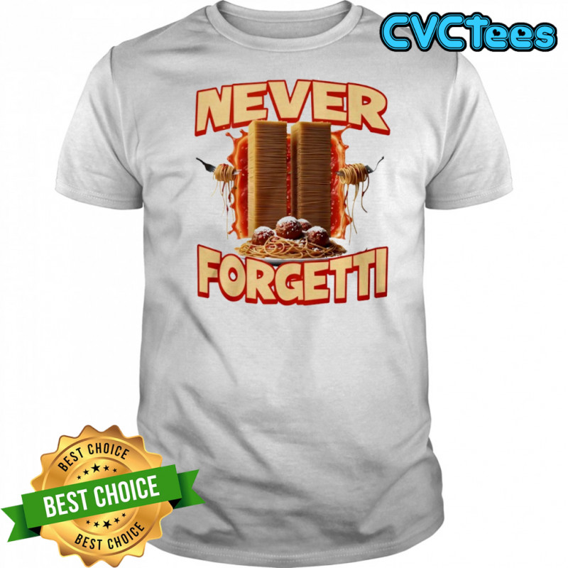 Never Forgetti spaghetti shirt