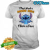 Official Stitch I don’t need a mood ring I have a face shirt