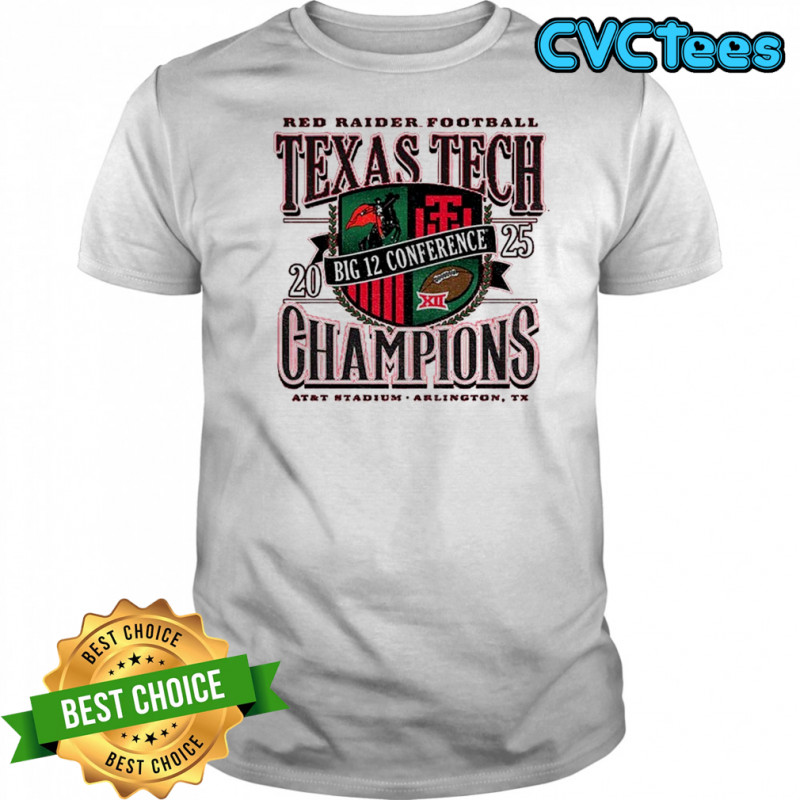 Official Texas Tech Red Raiders Football 2025 Big 12 CFP Champions shirt