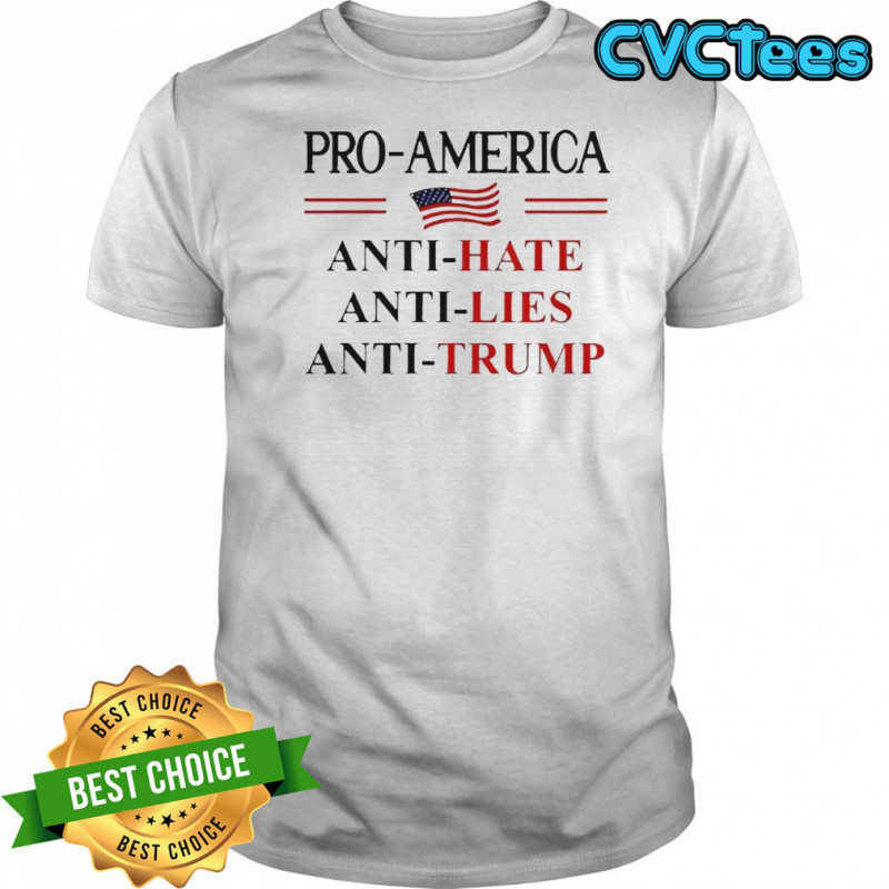 Pro America Anti Trump Hate Lies Resist Sign Anti Trump Flag Pullover T-Shirt