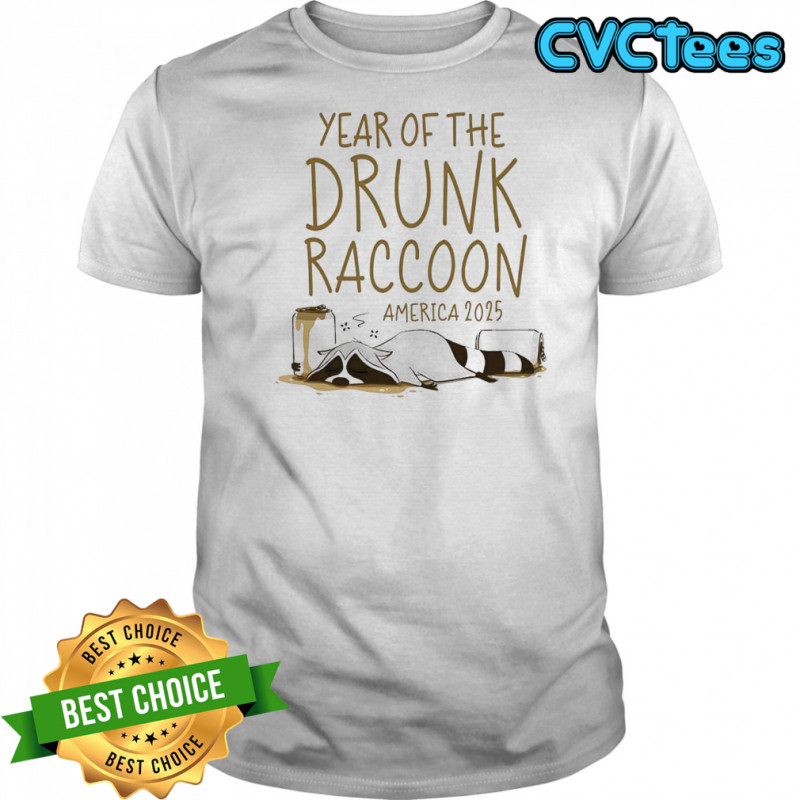 Year Of The Drunk Raccoon America 2025 shirt