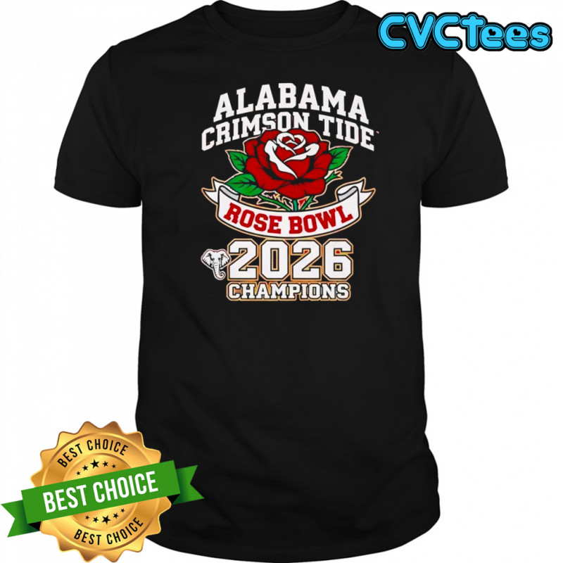 Alabama Crimson Tide Rose Bowl 2026 Champions Shirt