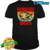 Barracuda Breath Funny Fishing Vintage shirt