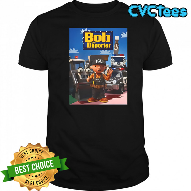 Bob The Deporter cartoon shirt