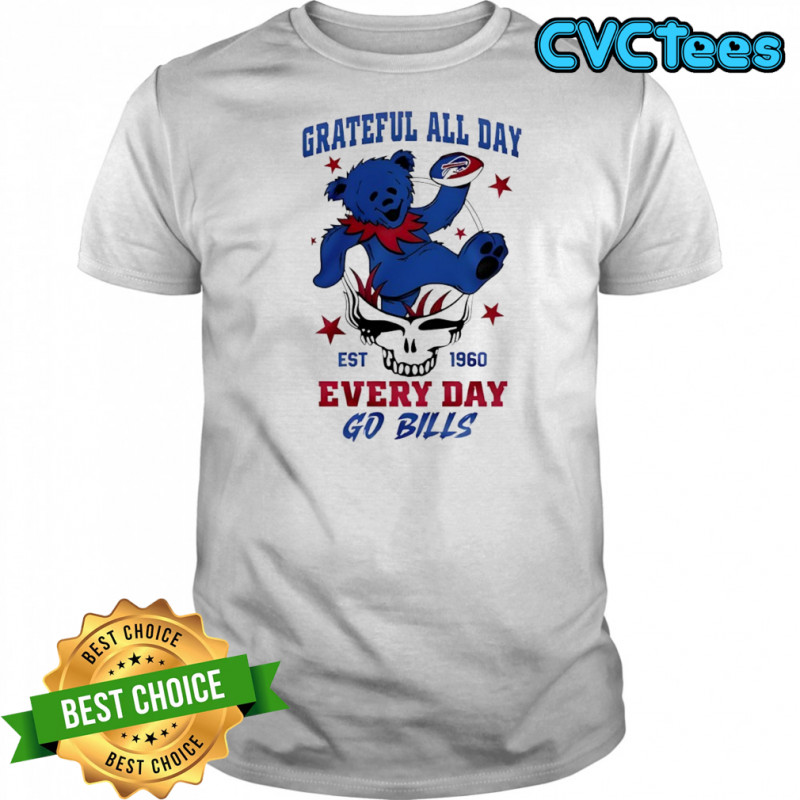 Buffalo Bills x Grateful Dead all day every day go Bills Shirt
