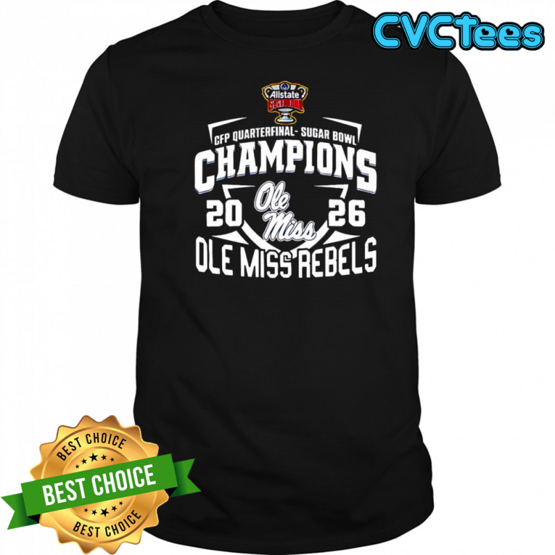 CFP Ole Miss Rebels 2026 Football Sugar Bowl Champions shirt