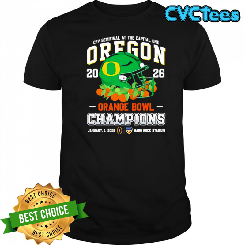 CFP Semifinal at the capital one 2026 Oregon Ducks Orange Bowl Champions shirt