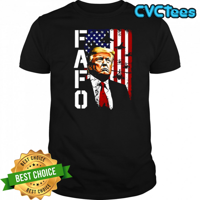 Donald Trump FAFO American flag fighter jet silhouette shirt