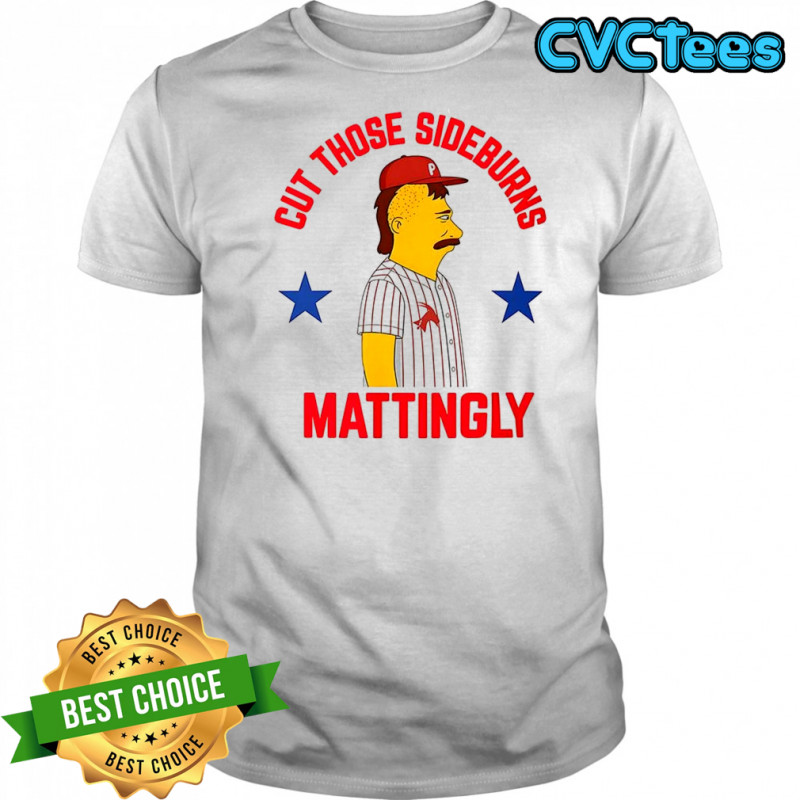 Donnie Sideburns cut those sideburns Mattingly parody shirt