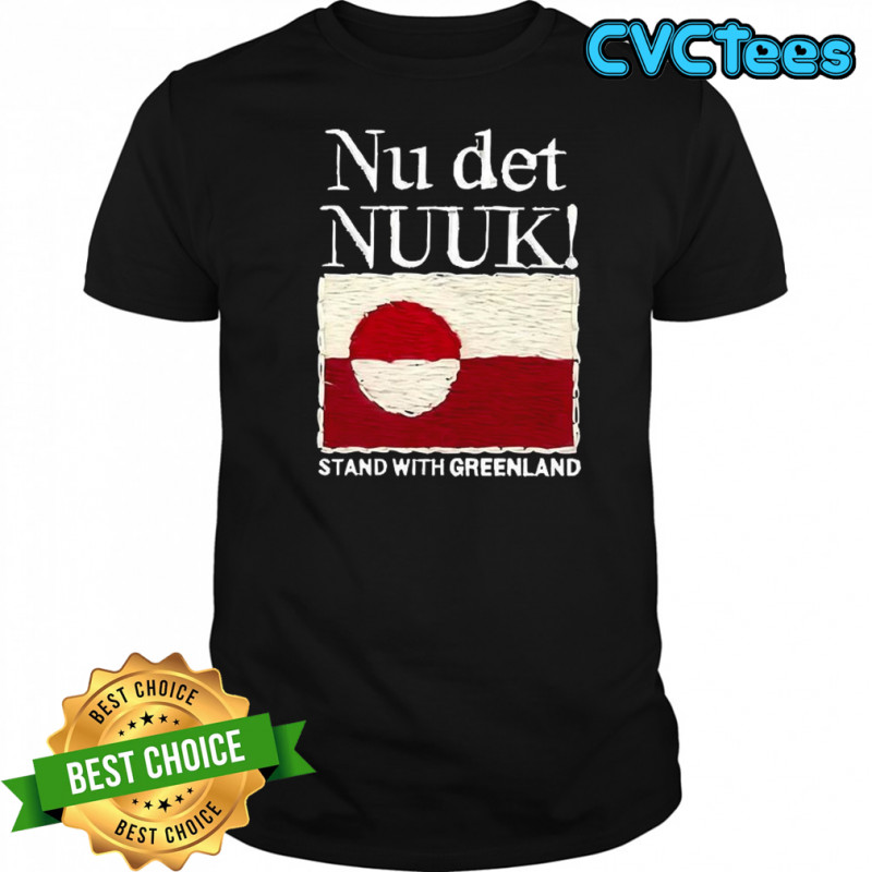 Embroidered Nu det Nuuk stand with the Greenland flag shirt