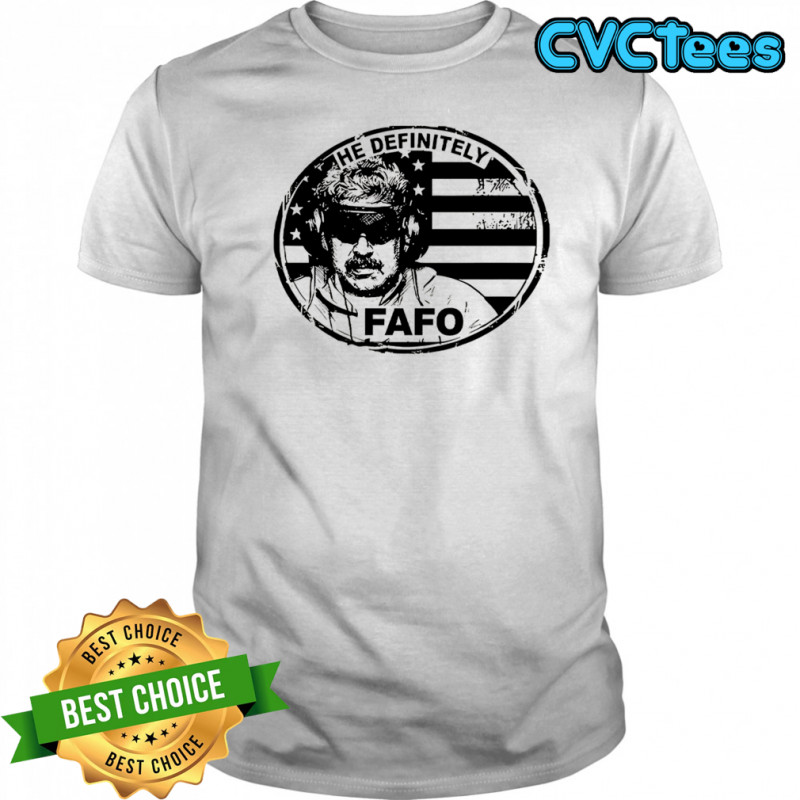 FAFO he definitely Maduro captured Venezuela president shirt