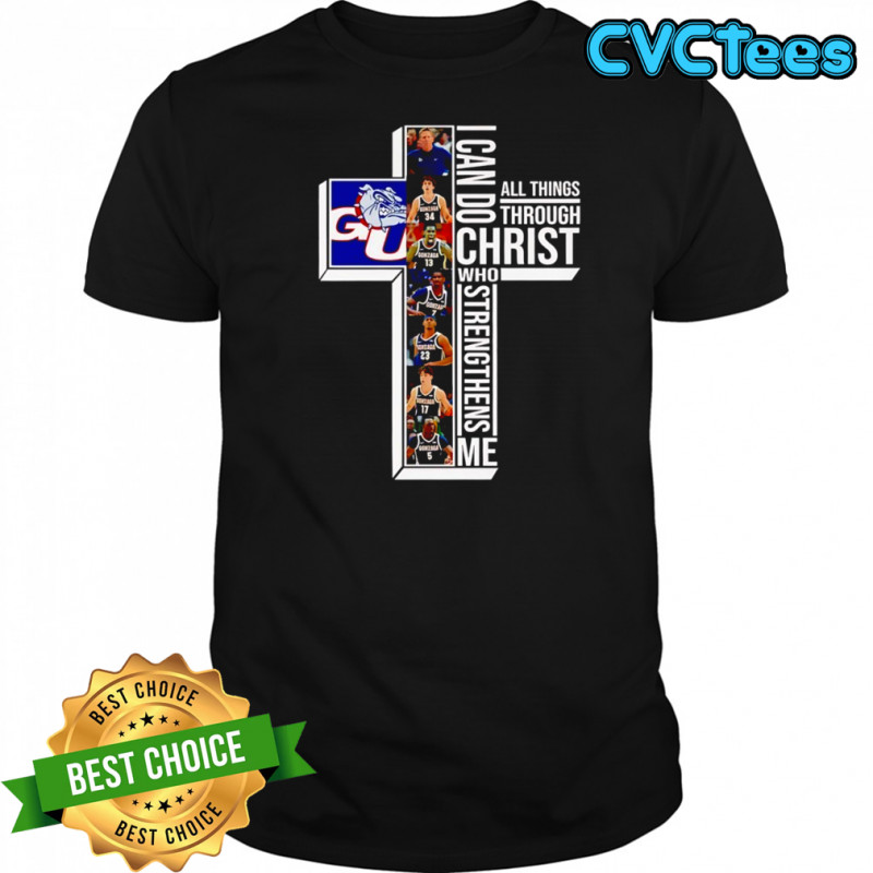 Gonzaga Bulldogs basketball I can do all things through christ who strengthens me shirt