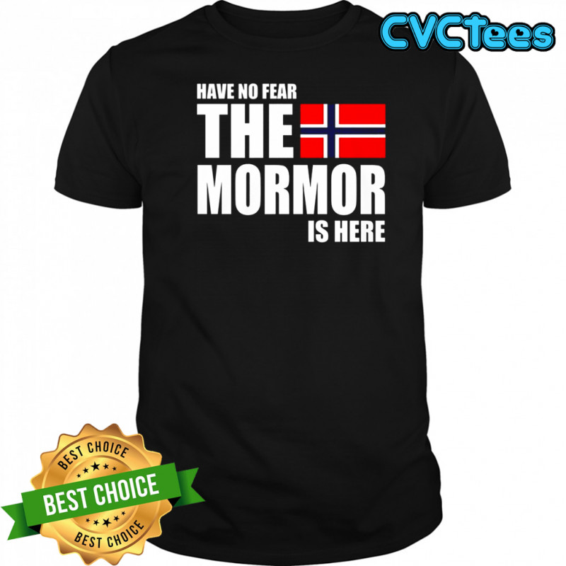 Have no fear the Mormor is here flag shirt
