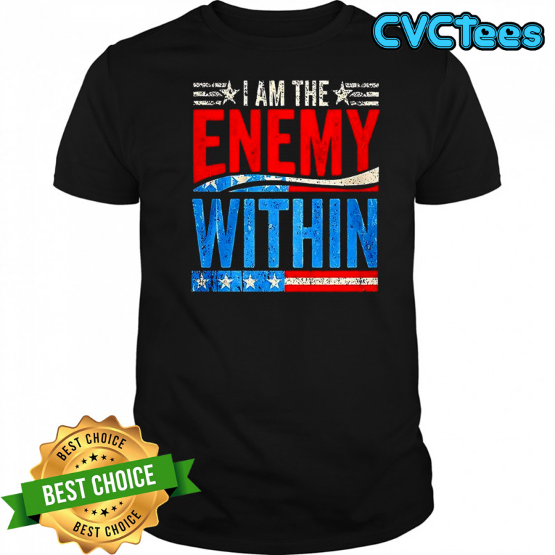 I am the enemy within shirt