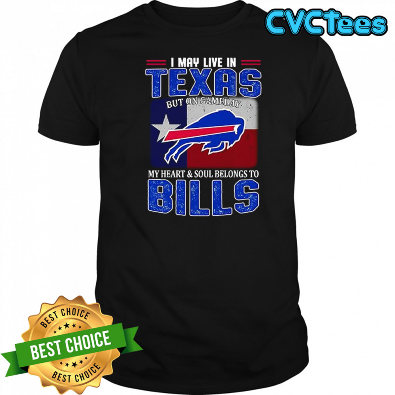 I may live in Texas but on gameday my heart and soul belongs to Buffalo Bills flag shirt