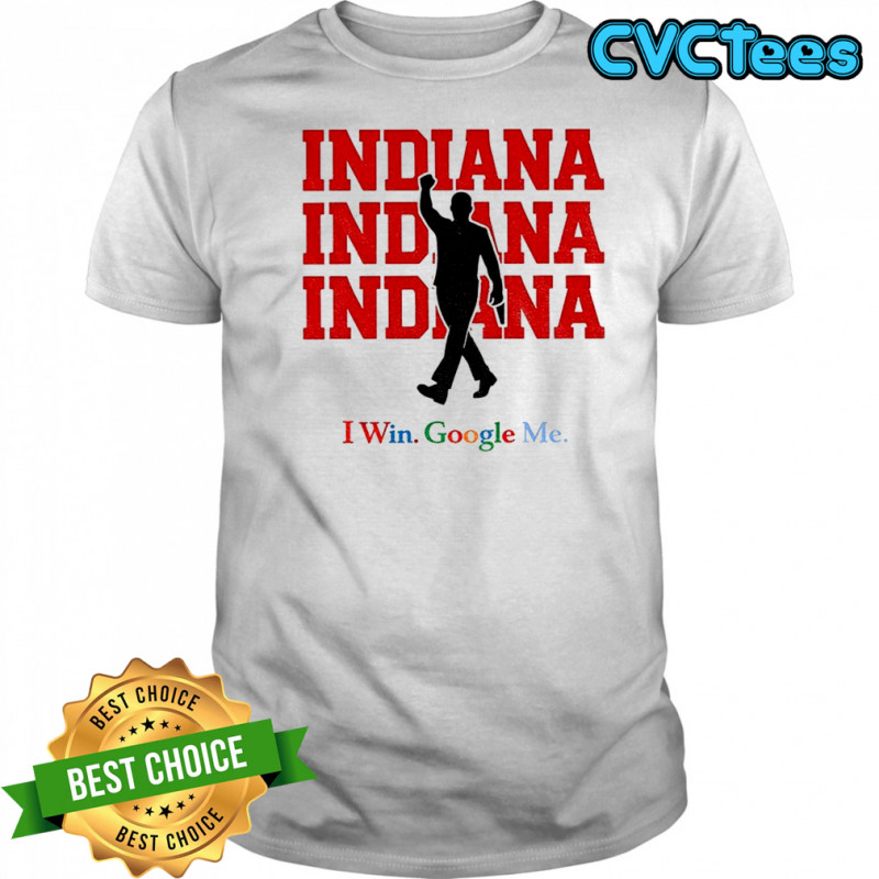 Indiana Hoosier coach Curt Cignetti Indiana I win Google me Big 10 Champions shirt