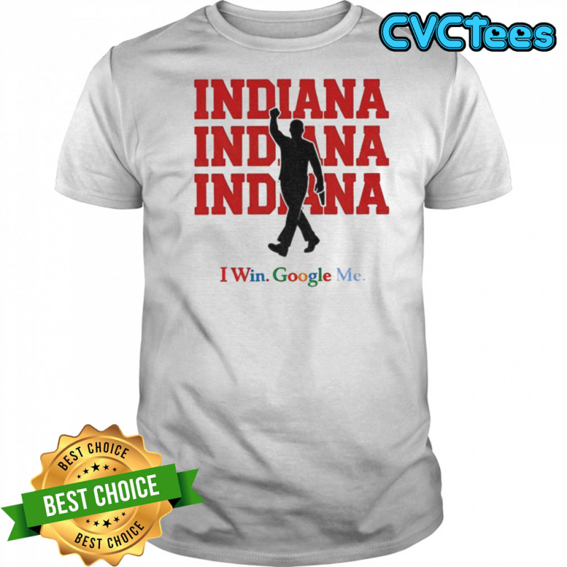 Indiana Hoosier coach Curt Cignetti Indiana I win Google me Big 10 Champions shirt