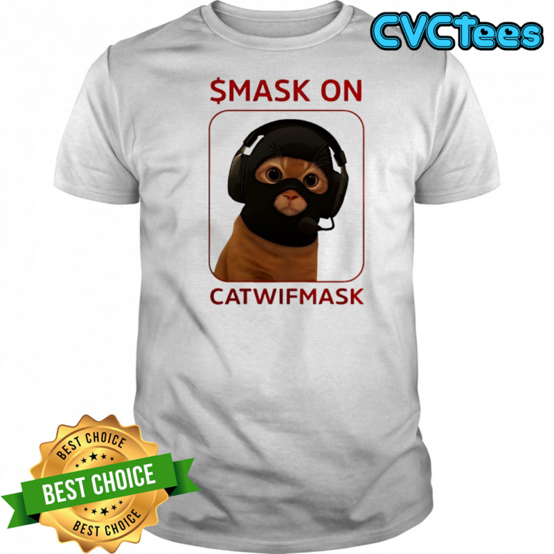 $Mask On Catwifmask Cat shirt